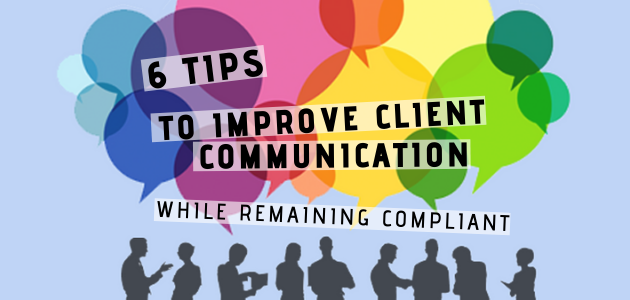 6 Tips To Improve Client Communication